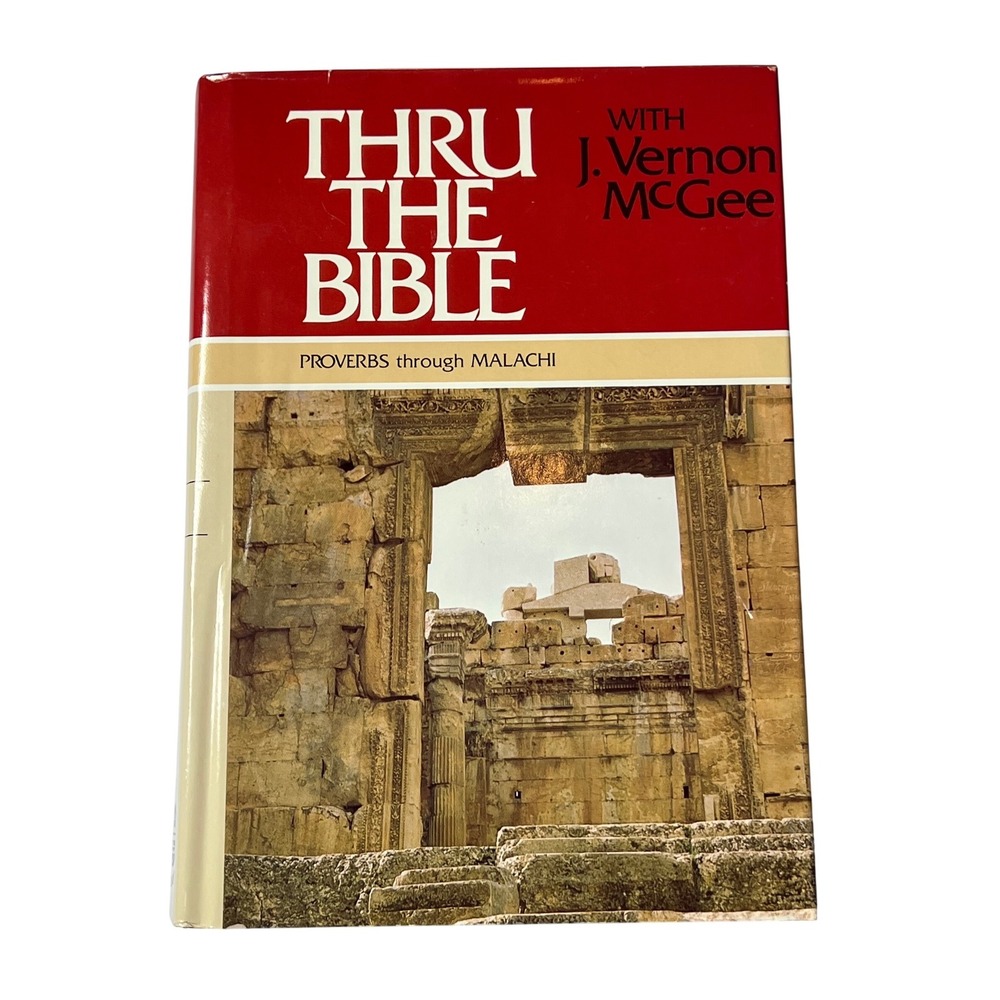 Thru the Bible J Vernon McGee Vol 3 Proverbs through Malachi‎ Hardcover 1982